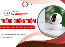 Giải pháp hệ thống chống trộm thông minh, bảo vệ tài sản toàn diện