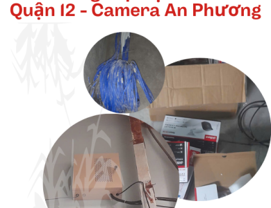 Thi Công Lắp Đặt Camera Q12 - Camera An Phương